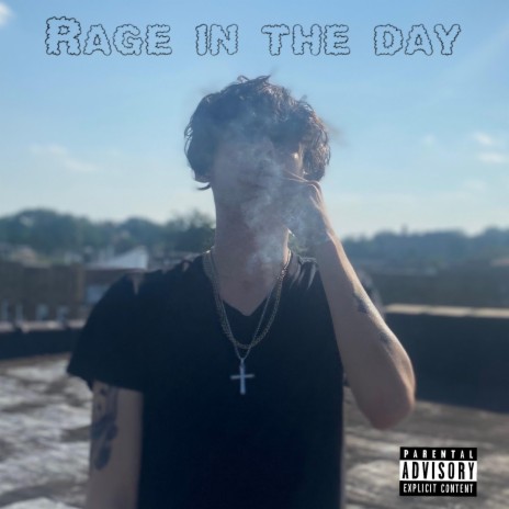 Rage in the Day | Boomplay Music