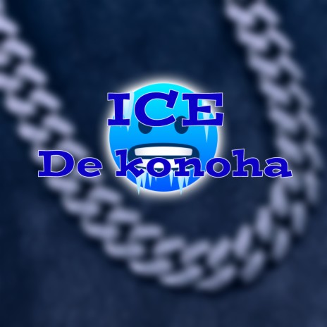 Ice de konoha | Boomplay Music