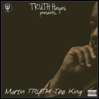 Martin Truth the King