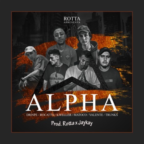 Alpha ft. Kweller, Léo Rocatto, Trunks, Matoco & Drinpe | Boomplay Music