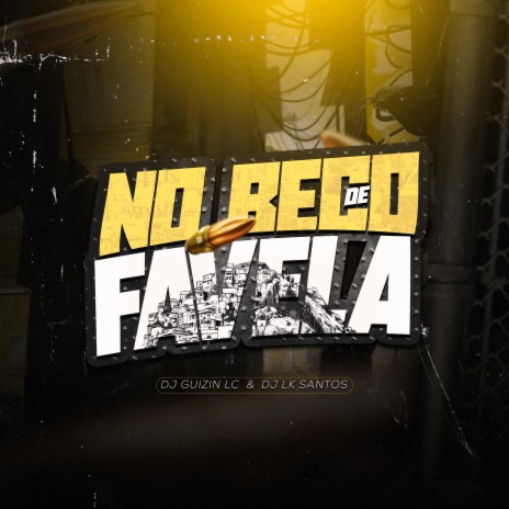 MTG NO BECO DA FAVELA ft. DJ LK SANTOS | Boomplay Music