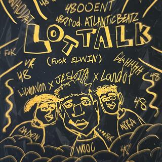 LOTTALK (FUCK ELWIN)