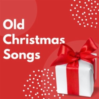 Old Christmas Songs