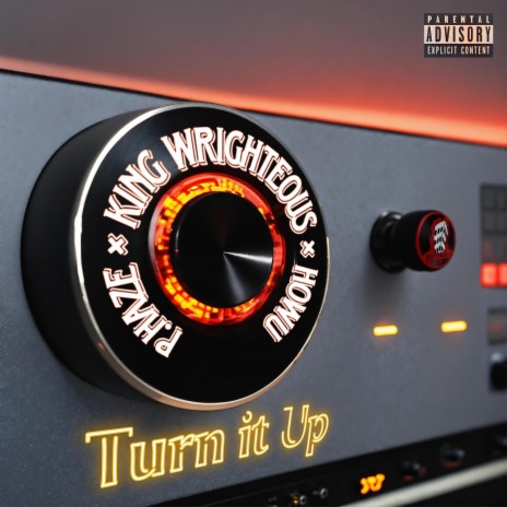 Turn It Up ft. P. Haze & Howu | Boomplay Music