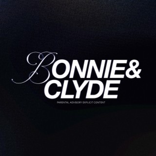Bonnie&Clyde lyrics | Boomplay Music