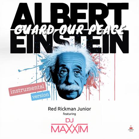 Albert Einstein Guard our Peace (Instrumental Version) ft. DJ Maxxim