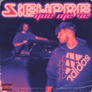 SIEMPRE QUE ME VE ft. Lil Pew lyrics | Boomplay Music