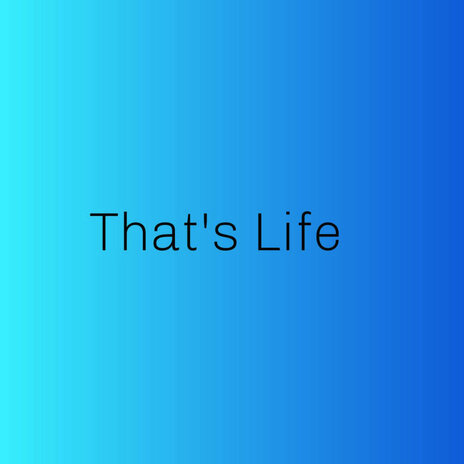 That's Life | Boomplay Music