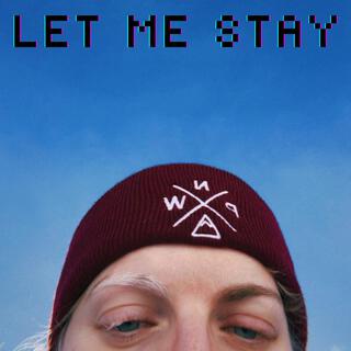 let me stay lyrics | Boomplay Music