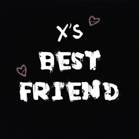 X's Best Friend | Boomplay Music