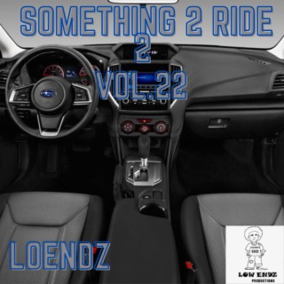 Something 2 Ride 2, Vol. 22