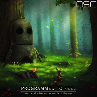 Programmed to Feel: Four Works Based on Ambient Themes