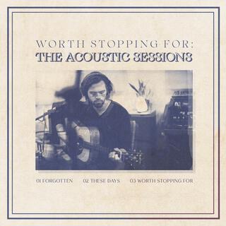 Worth Stopping For: The Acoustic Sessions (Acoustic)