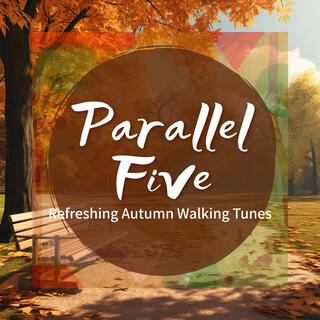 Refreshing Autumn Walking Tunes