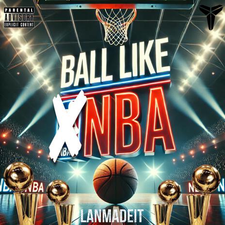 Ball Like NBA | Boomplay Music