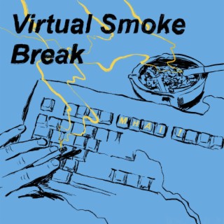 Virtual Smoke Break