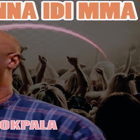 Nna idi mma _ Nonso Okpala | Boomplay Music