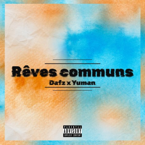 Rêves communs ft. Yuman | Boomplay Music