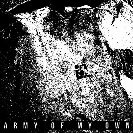 Army of My Own | Boomplay Music