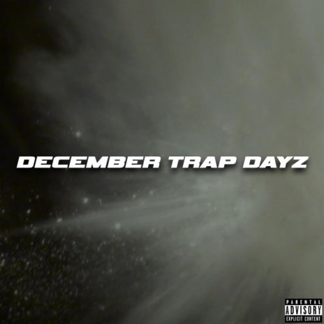 December Trap Dayz | Boomplay Music