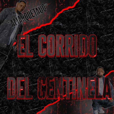 El Corrido Del Centinela | Boomplay Music