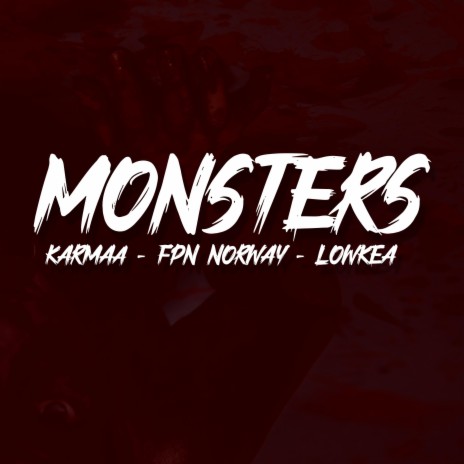 MONSTERS ft. FPN norway & LOWKEA | Boomplay Music