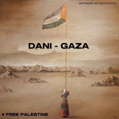 Dani-Gaza (#FREEPALESTINE) | Boomplay Music