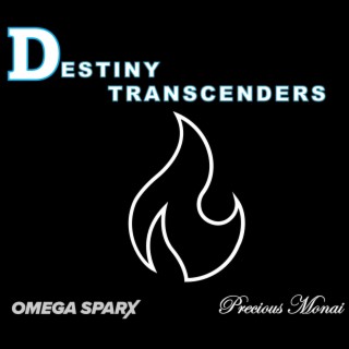 Destiny Transcenders ft. Precious Monai lyrics | Boomplay Music