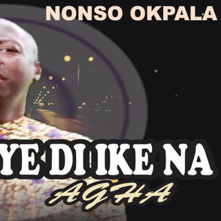 Onye di ike n'agha_ Nonso Okpala