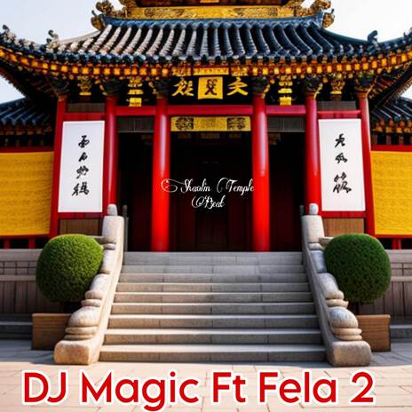 Shaolin Temple Beat ft. Fela 2 | Boomplay Music