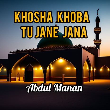 khosha khoba tu jane jana | Boomplay Music