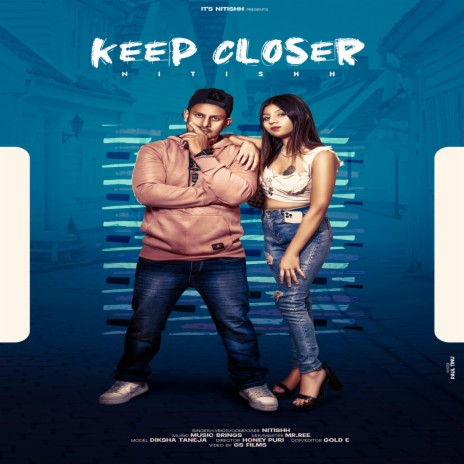 Keep Closer | Boomplay Music