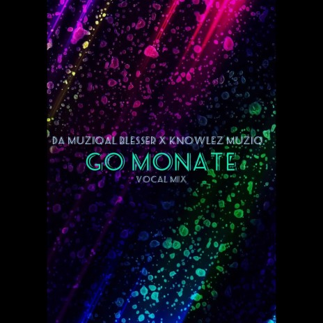 Go Monate ft. Knowlez MuziQ | Boomplay Music