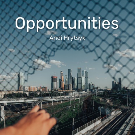 Opportunities | Boomplay Music