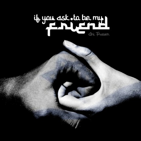 If You Ask to Be My Friend | Boomplay Music