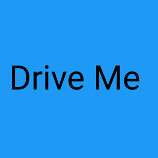 Drive Me