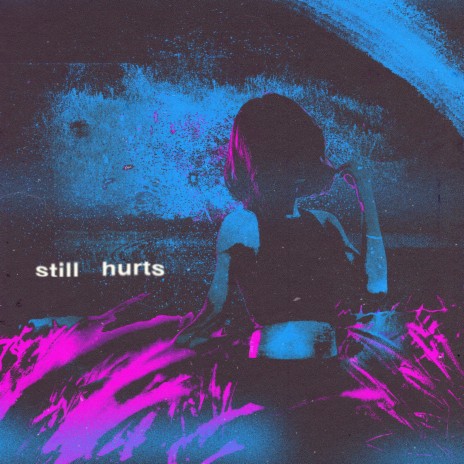 still hurts ft. autrioly | Boomplay Music