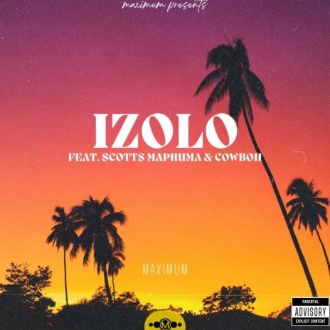 Izolo ft. Scotts Maphuma & Cowboii | Boomplay Music