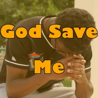 God Save Me