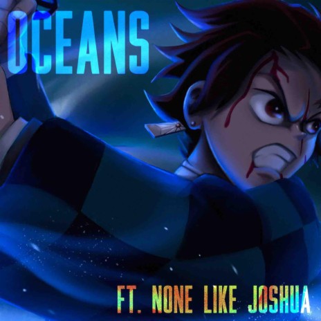 Oceans ft. None Like Joshua | Boomplay Music