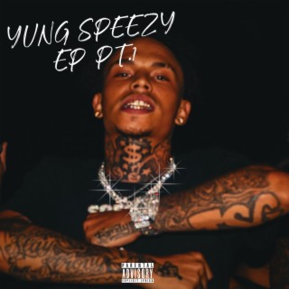 Yung Speezy Ep Pt1