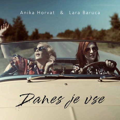 Danes je vse ft. Anika Horvat | Boomplay Music