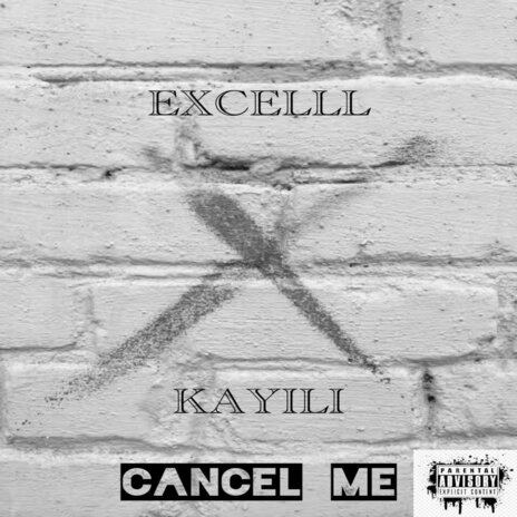 Cancel Me ft. KAYILI | Boomplay Music