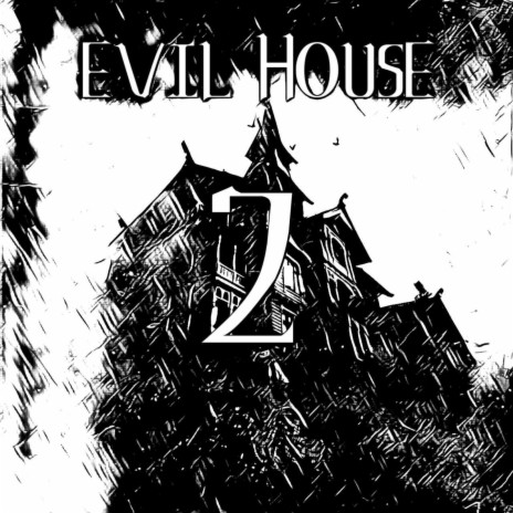 EVIL HOUSE 2