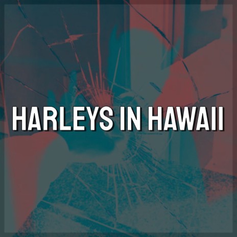 Harleys In Hawaiai (Tiktok Remix)