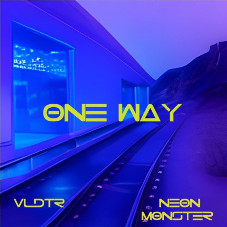One Way ft. Neon Monster | Boomplay Music