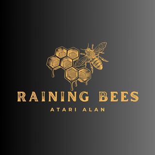 Raining Bees