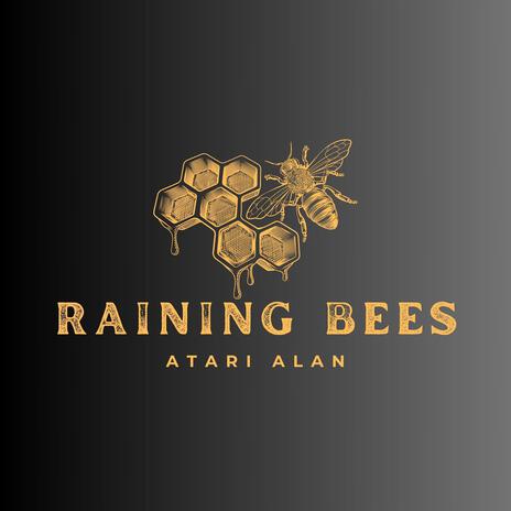 Raining Bees | Boomplay Music