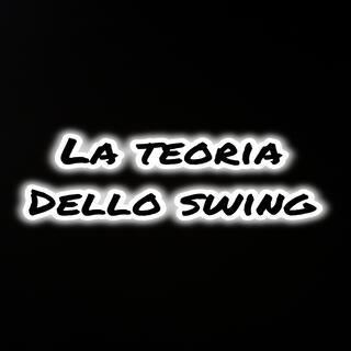 La teoria dello swing