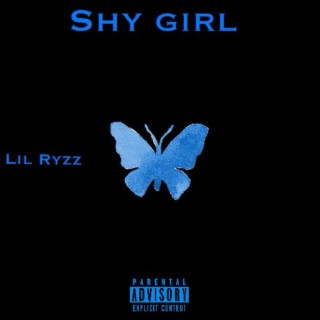 Lil Ryzz Shy girl lyrics | Boomplay Music